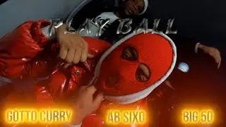 AB Sixo x Big 50 x Gotto Curry - Play Ball | Shot By MAD La Familia