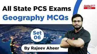 State PCS 2023 | State PCS Geography | State PCS PYQ's and MCQ's #6 | Rajeev Aheer
