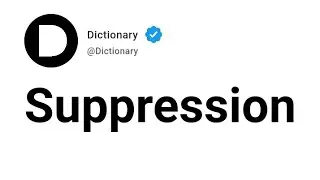 Suppression Meaning In English