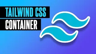 Tailwind CSS - Класс container