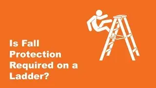 Is Fall Protection Required on a Ladder?