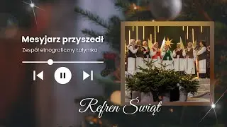 Mesyjarz przyszedł - Zespół etnograficzny Łałymka