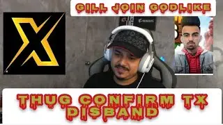 Thug on TX Disband | Thug 100% Confirm TX Disband | Gill Join Godlike #scout #xspark #gill #godlike