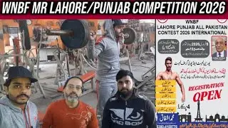 Wnbf Pakistan Mr Lahore/Punjab competition Vanues and dates announced. 