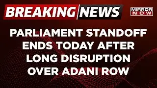 Breaking News: Except AAP, All Opposition Parties Decide To Participate In Parliament Over Adani Row