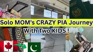 Solo Mom Traveling Alone with Two Kids on PIA! 🇨🇦✈️🇵🇰 | 24 Hours from Toronto to Islamabad| PIA Vlog