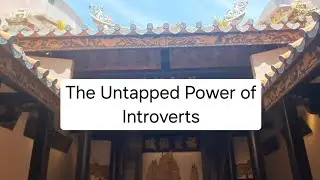The Untapped Power of Introverts: Why Being Quiet is Your Superpower