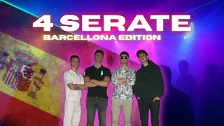 4 SERATE - BARCELLONA EDITION