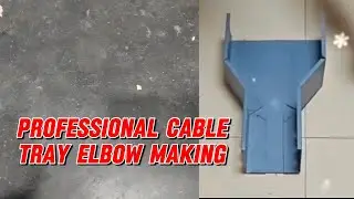 Professional Cable Tray Elbow Making | Metal Fabrication Tutorial