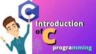 Introduction of C Programming Language| c programming tutorial. 