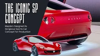 Культовый концепт SP: Mazda разработала великолепный концепт спортивного автомобиля для производства