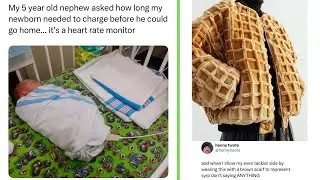 Funny Memes 100 | My 5 yo nephew asked how long my newborn needed to charge before he could go home