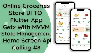 #8 Online Groceries Shop App | GetX State Management & MVVM Home Screen | Flutter & Dart Tutorial