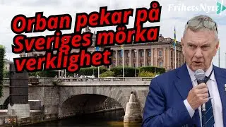 &Auml;r Sverige i f&ouml;rfall? Orban vs Kristersson - Roger Richthoff