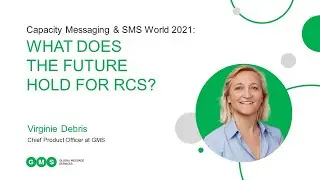 Capacity Messaging & SMS World 2021: What does the future hold for RCS?