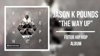 Jason K Pounds - The Way Up