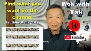 Find what you want on the channel. Sections and playlists