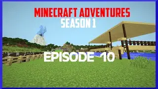 Minecraft Adventures S1 #10 DOCK HOUSE FINISHED PART 2 w/MakingMovesHD
