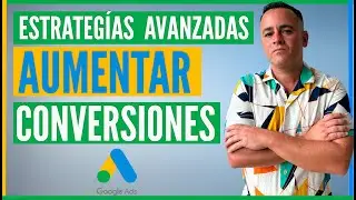 C&oacute;mo Aumentar tus Conversiones en Google Ads sin Gastar M&aacute;s. 💰