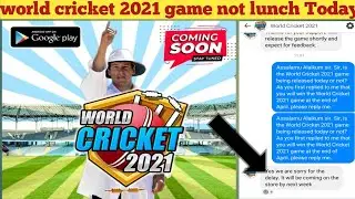World Cricket 2021 not lunch on 30th April | World Cricket 21 Delay | World Cricket 21 Sad 😢 😭 News