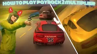 How to Play Multiplayer in Payback 2 with friends