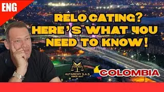Colombia Relocation Guide: Visas, Finances, Safety & More!