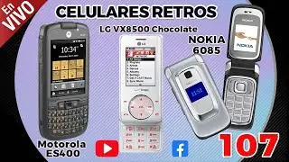 Motorola ES400 😲 LG VX8500 Chocolate 😀 Nokia 6085 😱Celulares Retros 107 #lg #motorola #nokia