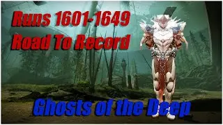 Ghosts of the Deep Runs 1601-1649 | Road to Record | Destiny 2