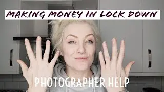Tips and Help for Photographers during the Corona Virus/Lock Down/Social Isolation