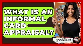 What Is An Informal Card Appraisal? - The Memorabilia Zone