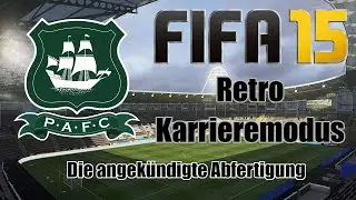Fifa 15 Retro Karrieremodus #60 ⚽️ Die angek&uuml;ndigte Abfertigung. ⚽️ Let's Play