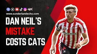 Dan Neil analysis after Sunderland's 2-1 loss to Watford at Vicarage Road