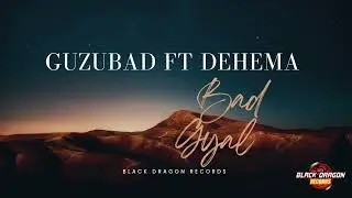 Guzubad, kurry1code - Bad Gyal [Official Audio] FT Dehema