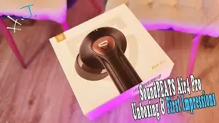 SoundPEATS Air4 Pro Unboxing and First Impressions