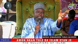 AWON NKAN TOLE BA ISLAM EYAN JE By: Fadilatul Sheikh Qomaruden Yunus Akorede hafizohulloh