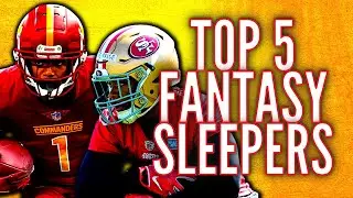 Must Own Sleepers - 2022 Fantasy Football