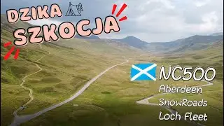 NC500 - Snow Roads.  Z Aberdeen do Loch Fleet. Dzika Szkocja |Ep. 1|