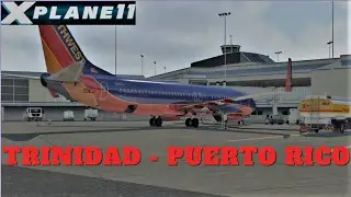 Xplane 11 | Trinidad  - Puerto Rico | Caribbean Ops | flight sim tool kit | Southwest