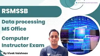 Data processing - MS Office | RSMSSB | Computer Instructor Exam | Marathon Session | Vivek Vaishnav