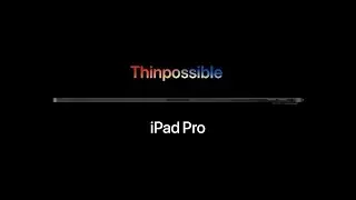 The all-new iPad Pro &mdash; TV Ad &mdash; Thinpossible
