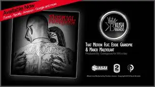 08  That Motion Feat  Eddie Grandpre & Manch Malevolant Produced By  Outrageous for 500 a day