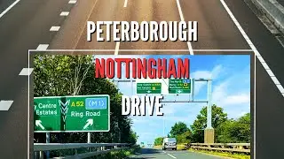 Peterborough - Nottingham England Drive | A47-A1-B676-A606-A52 | September 2023