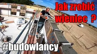 Jak zrobić wieniec budynku ? | Kiedy wiązary| Zamykamy etap i lecimy dalej | #farys #budowlańcy