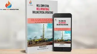 Well Completion, Well Operation and Drilling Special Operations Course