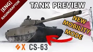 The TIER X Polish Medium - CS-63 - Tank Preview - New Mobility Mode!