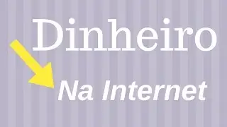 Como Ganhar Dinheiro Na Internet - Renda Extra