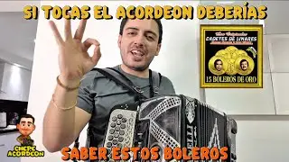 Los TRES boleros MAS CLASICOS de Los CADETES de Linares en acordeon de FA