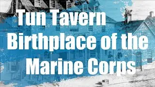 Did you know what happened to the Original Tun Tavern, Birthplace of the Marine Corps?