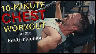 10-Minute Chest Workout on the Smith Machine