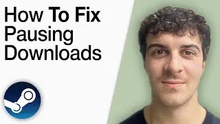 How To Fix Steam Pausing Downloads [2025 Full Guide]